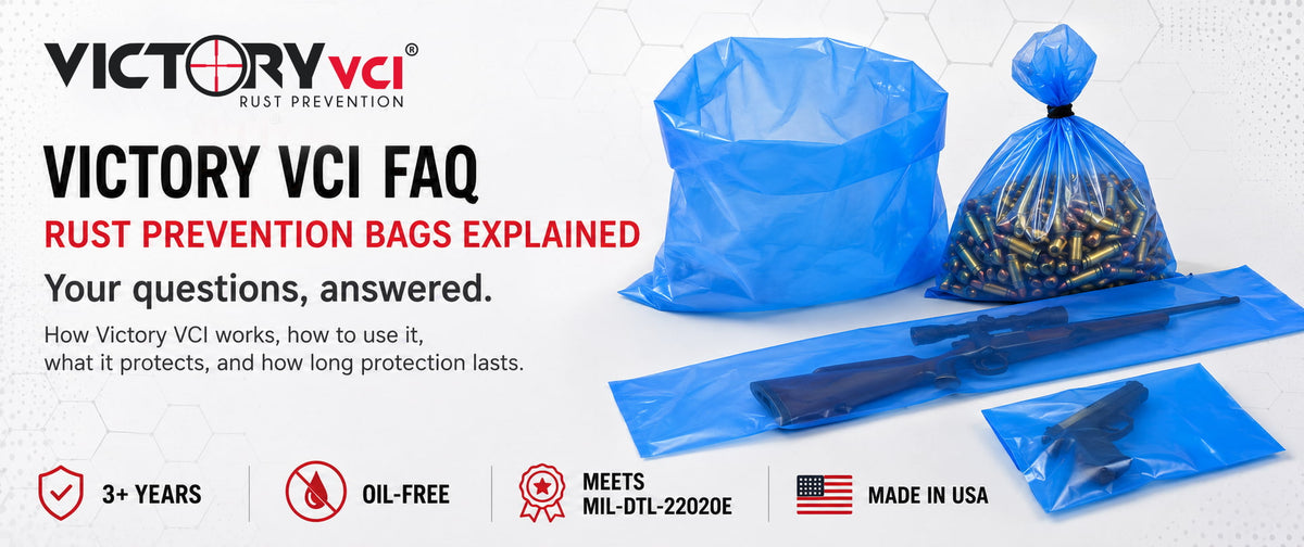 Victory VCI® FAQ — rust prevention bags for firearms and ammo. 3+ years, oil-free, MIL-DTL-22020E, Made in USA.